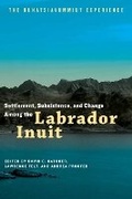 Cover: Settlement, Subsistence, and Change Among the Labrador Inuit - University of Manitoba Press