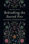 Cover: Rekindling the Sacred Fire - University of Manitoba Press