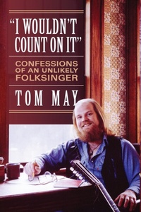 Enlarge image Cover: I Wouldn't Count On It - Tom May