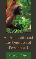 Cover: An Ape Ethic and the Question of Personhood - Lexington Books