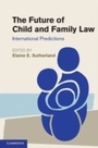 Cover: The Future of Child and Family Law - Cambridge University Press