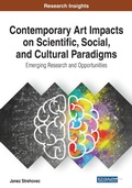 Cover: Contemporary Art Impacts on Scientific, Social, and Cultural Paradigms: Emerging Research and Opportunities - Business Science Reference
