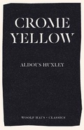 Cover: Crome Yellow - Woolf Haus Publishing
