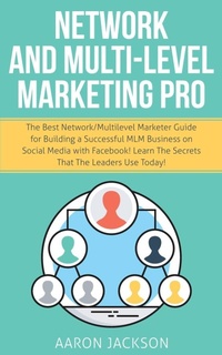 Enlarge image Cover: Network and Multi-Level Marketing Pro - Ethan Girard