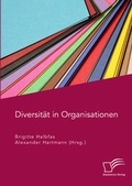 Cover: Diversit&auml;t in Organisationen - Diplomica Verlag