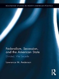 Abbildung von: Federalism, Secession, and the American State - Routledge