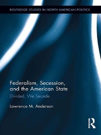 Abbildung von: Federalism, Secession, and the American State - Routledge