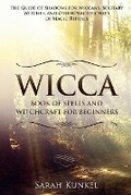 Cover: Wicca Book of Spells and Witchcraft for Beginners - Educational Books