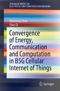 Enlarge image Cover: Convergence of Energy, Communication and Computation in B5G Cellular Internet of Things - Springer
