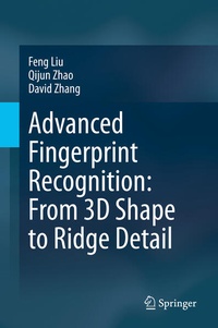 Enlarge image Cover: Advanced Fingerprint Recognition: From 3D Shape to Ridge Detail - Springer