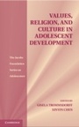 Cover: Values, Religion, and Culture in Adolescent Development - Cambridge University Press