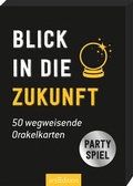 Cover: Blick in die Zukunft. 50 wegweisende Orakelkarten - arsEdition