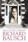Cover: Hello to the Cannibals - HarperCollins