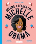 Cover: Work It, Girl: Michelle Obama - Frances Lincoln Children's Books