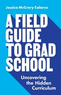 Cover: A Field Guide to Grad School - Princeton University Press