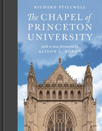 Abbildung von: The Chapel of Princeton University - Princeton University Press