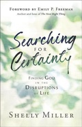 Cover: Searching for Certainty - Bethany House Publishers, a division of Baker Publishing Group