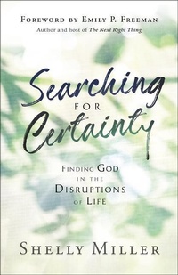 Enlarge image Cover: Searching for Certainty - Bethany House Publishers, a division of Baker Publishing Group