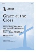Cover: Grace at the Cross - Lorenz