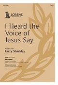 Cover: I Heard the Voice of Jesus Say - Lorenz