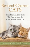 Cover: Second-Chance Cats - True Stories of the Cats We Rescue and the Cats Who Rescue Us - Revell, a division of Baker Publishing Group