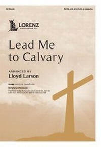 Enlarge image Cover: Lead Me to Calvary - Lorenz
