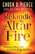 Cover: Rekindle the Altar Fire - Making a Place for God`s Presence - Chosen Books, a division of Baker Publishing Group