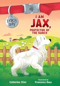 Cover: I am Jax, Protector of the Ranch - Albert Whitman & Company