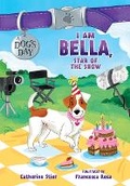 Cover: I am Bella, Star of the Show - Albert Whitman & Company