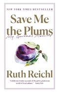 Cover: Save Me the Plums - Random House Trade Paperbacks