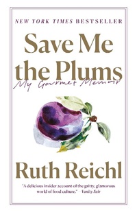Enlarge image Cover: Save Me the Plums - Random House Trade Paperbacks