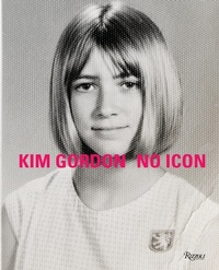 Enlarge image Cover: Kim Gordon - Rizzoli International Publications