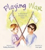 Cover: Playing War - Tilbury House,U.S.