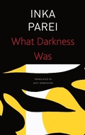 Cover: What Darkness Was - Seagull Books London Ltd