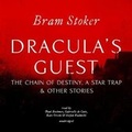 Cover: Dracula's Guest, the Chain of Destiny, a Star Trap & Other Stories - Blackstone Publishing