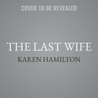 Enlarge image Cover: The Last Wife - Graydon House