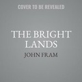 Cover: The Bright Lands - Hanover Square Press