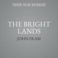 Enlarge image Cover: The Bright Lands - Hanover Square Press