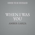 Cover: When I Was You - Mira Books