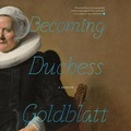 Cover: Becoming Duchess Goldblatt - Houghton Mifflin