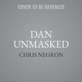 Cover: Dan Unmasked - HarperCollins