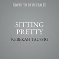 Cover: Sitting Pretty - HarperCollins