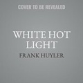 Cover: White Hot Light - HarperCollins