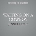 Cover: Waiting on a Cowboy - HarperCollins