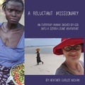 Cover: A Reluctant Missionary - Bookbaby