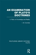 Cover: An Examination of Plato's Doctrines Vol 2 (RLE: Plato) - Routledge