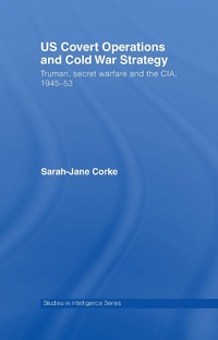 Enlarge image Cover: US Covert Operations and Cold War Strategy - Routledge