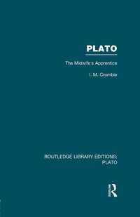 Enlarge image Cover: Plato: The Midwife's Apprentice (RLE: Plato) - Routledge