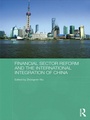 Cover: Financial Sector Reform and the International Integration of China - Routledge