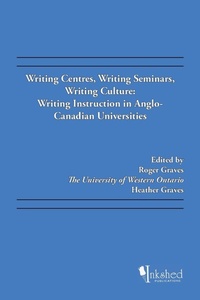Enlarge image Cover: Writing Centres, Writing Seminars, Writing Culture - Trafford Publishing